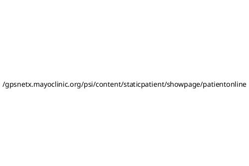 _gpsnetx_mayoclinic_org_psi_content_staticpatient_showpage_patientonline