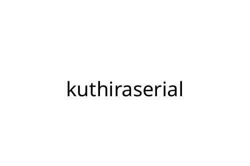 kuthiraserial