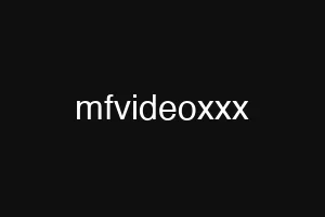 mfvideoxxx