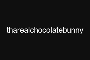 tharealchocolatebunny